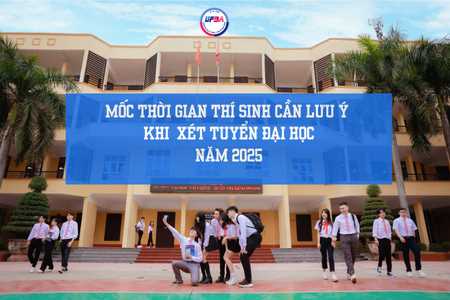 Các mốc thời gian thí sinh cần lưu ý khi xét tuyển Đại học năm 2025
